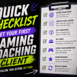 Quick Checklist – Get Your First Gaming Coaching Client