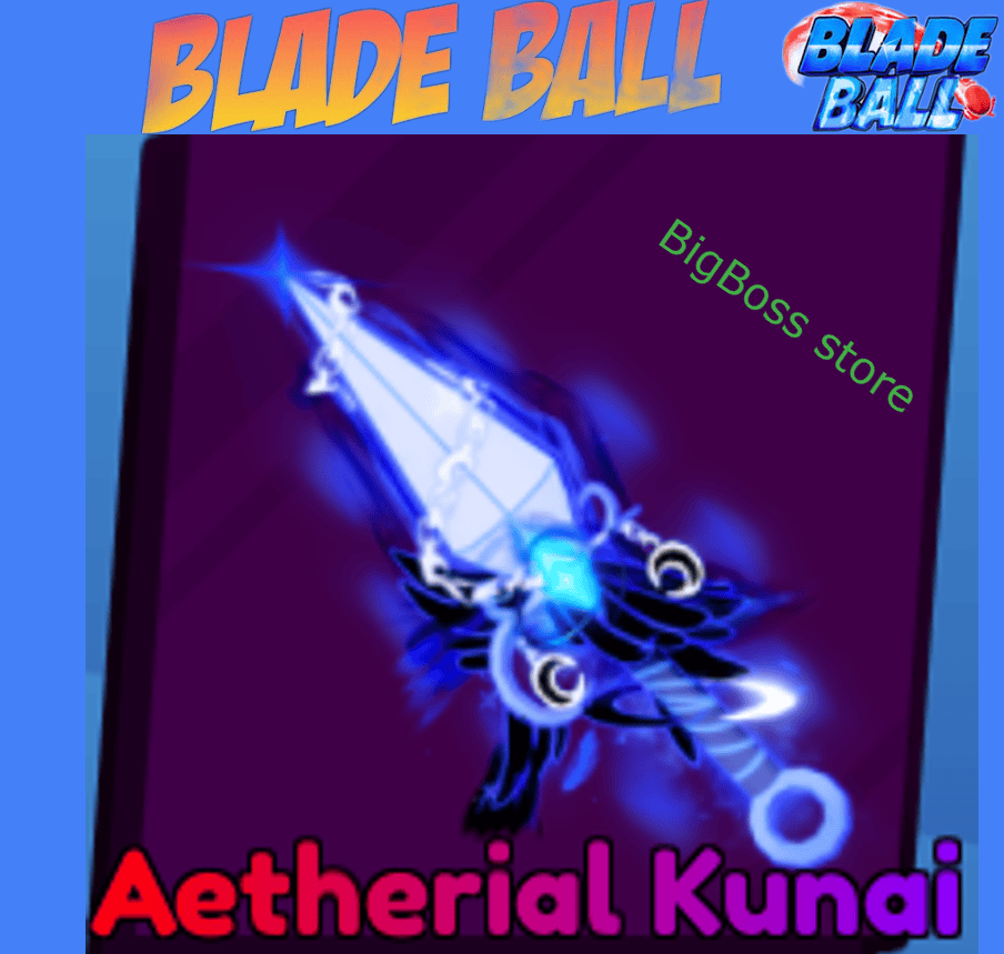 Aetherial Kunai – Blade ball