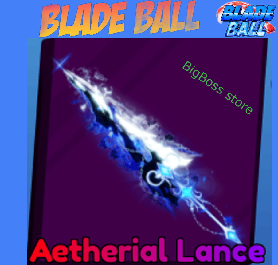 Aetherial Lance – – Blade Ball