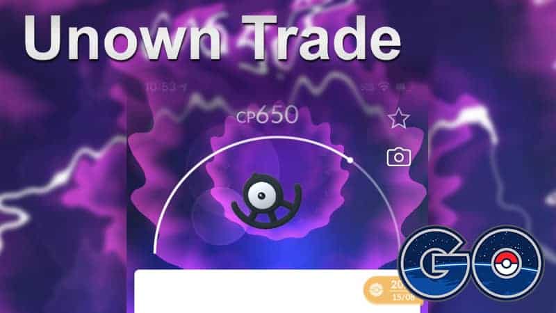 Pokemon Go: Unown Trade