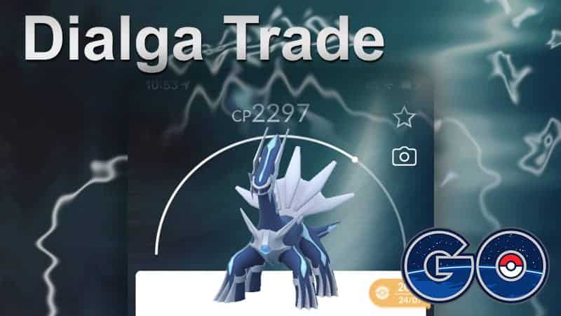 Pokemon Go: Dialga Trade