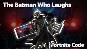 Fortnite Code: The Batman Who Laughs [Key]