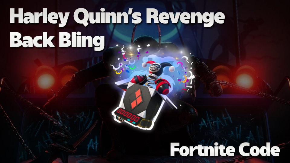 Fortnite Code: Harley Quinn’s Revenge Back Bling [Key]