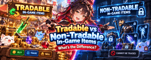 Vibrant anime-style gaming banner comparing tradable in-game items like weapons, gems, pets and coins with non-tradable items featuring locked armour, equipment and collectibles.
